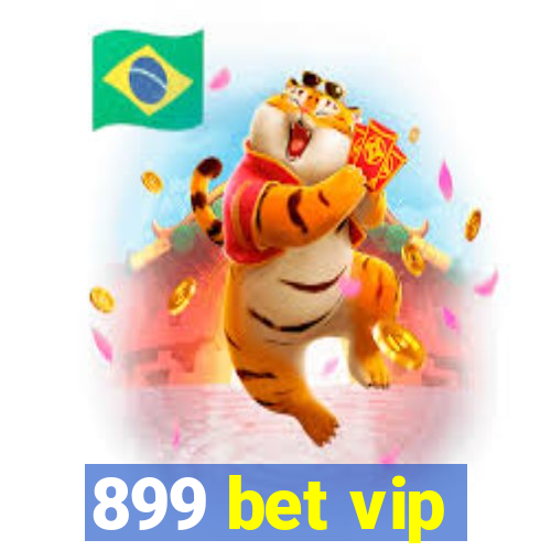 899 bet vip